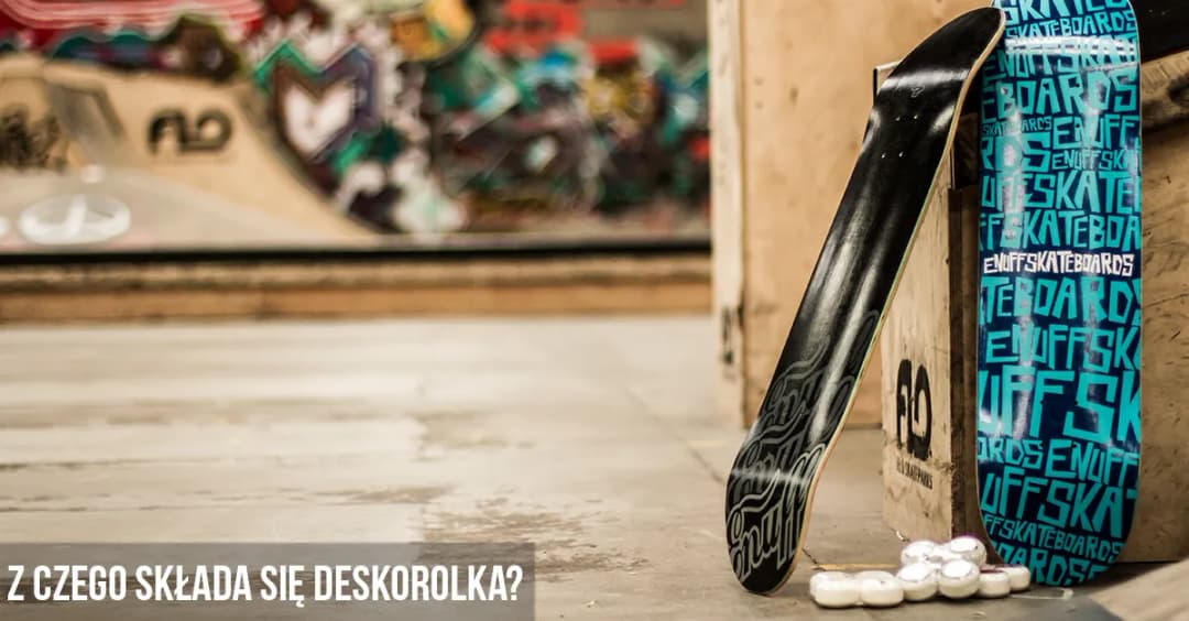 Z czego składa się deskorolka? Poznaj kluczowe elementy i ich rolę